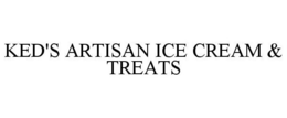 KED'S ARTISAN ICE CREAM & TREATS trademark
