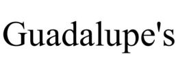 GUADALUPE'S trademark