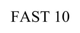 FAST 10 trademark