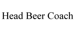 HEAD BEER COACH trademark