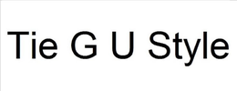 TIE G U STYLE trademark