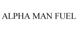 ALPHA MAN FUEL trademark