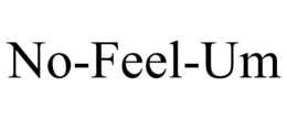 NO-FEEL-UM trademark