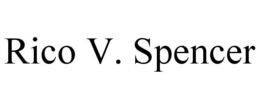 RICO V. SPENCER trademark