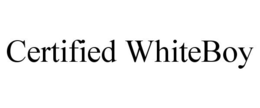 CERTIFIED WHITEBOY trademark
