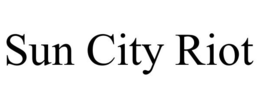 SUN CITY RIOT trademark