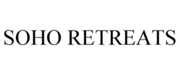 SOHO RETREATS trademark
