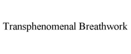 TRANSPHENOMENAL BREATHWORK trademark