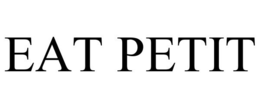 EAT PETIT trademark