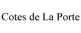COTES DE LA PORTE trademark