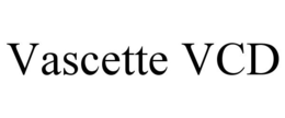 VASCETTE VCD trademark