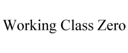 WORKING CLASS ZERO trademark