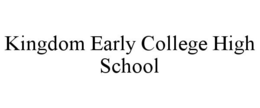 KINGDOM EARLY COLLEGE HIGH SCHOOL trademark