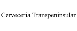 CERVECERIA TRANSPENINSULAR trademark
