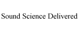 SOUND SCIENCE DELIVERED trademark