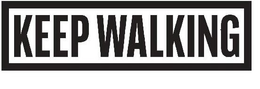 KEEP WALKING trademark