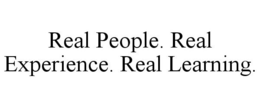 REAL PEOPLE. REAL EXPERIENCE. REAL LEARNING. trademark