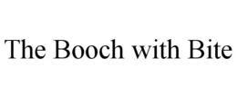 THE BOOCH WITH BITE trademark