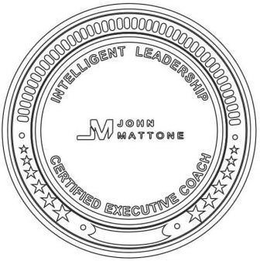 JM JOHN MATTONE INTELLIGENT LEADERSHIP CERTIFIED EXECUTIVE COACH trademark