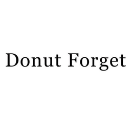 DONUT FORGET trademark