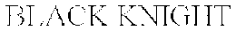 BLACK KNIGHT trademark