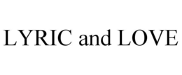 LYRIC AND LOVE trademark