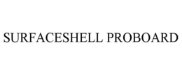 SURFACESHELL PROBOARD trademark