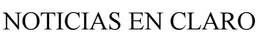 NOTICIAS EN CLARO trademark