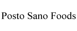 POSTO SANO FOODS trademark
