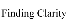 FINDING CLARITY trademark