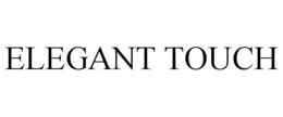 ELEGANT TOUCH trademark
