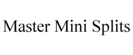 MASTER MINI SPLITS trademark