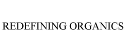 REDEFINING ORGANICS trademark
