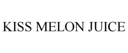 KISS MELON JUICE trademark
