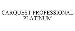 CARQUEST PROFESSIONAL PLATINUM trademark