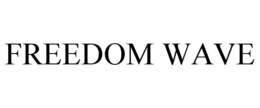 FREEDOM WAVE trademark