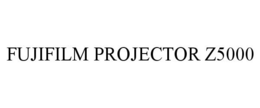 FUJIFILM PROJECTOR Z5000 trademark