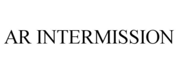 AR INTERMISSION trademark