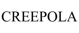 CREEPOLA trademark
