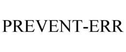 PREVENT-ERR trademark