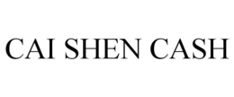 CAI SHEN CASH trademark