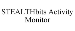 STEALTHBITS ACTIVITY MONITOR trademark