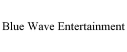 BLUE WAVE ENTERTAINMENT trademark