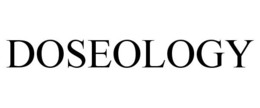 DOSEOLOGY trademark