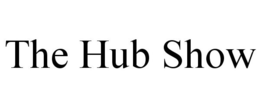 THE HUB SHOW trademark