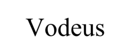 VODEUS trademark