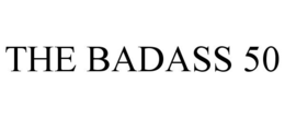 THE BADASS 50 trademark