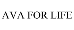 AVA FOR LIFE trademark