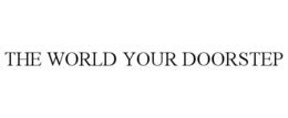 THE WORLD YOUR DOORSTEP trademark