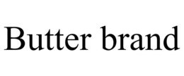 BUTTER BRAND trademark
